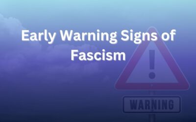 Early Warning Signs of Fascism: Key Indicators to Watch